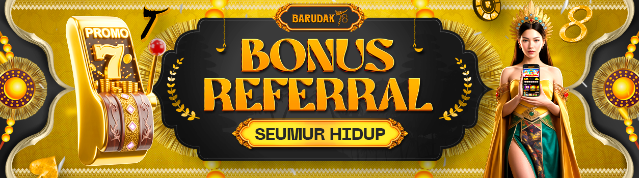 Bonus Referral BARUDAK78